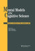 Mental Models in Cognitive Science: Essays in Honour of Phil Johnson-Laird by Alan Garnham