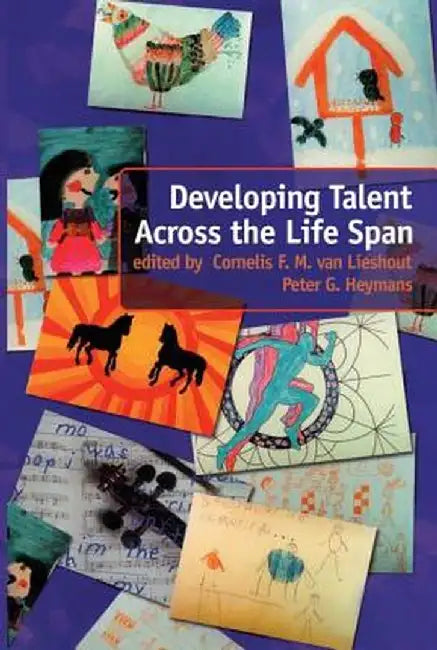 Developing Talent Across the Lifespan by Peter Heymans