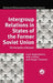 Intergroup Relations in States of the Former Soviet Union: The Perception of Russians by Louk Hagendoorn