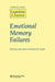 Emotional Memory Failures: A Special Issue of Cognition and Emotion by Ineke Wessel