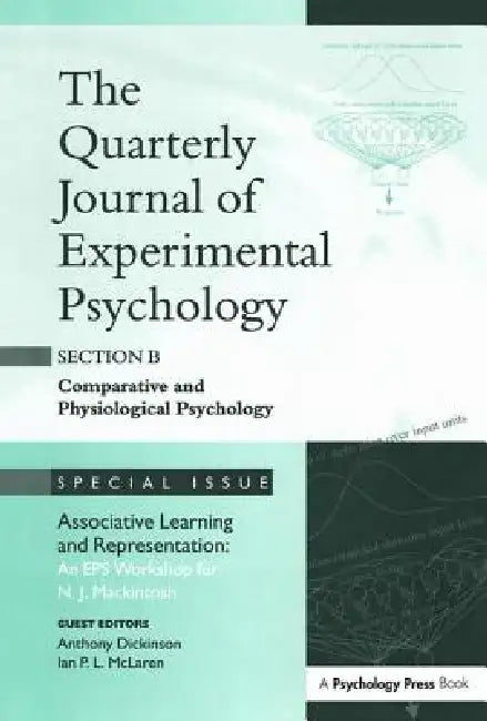 Associative Learning and Representation: An EPS Workshop for N.J. Mackintosh: A Special Issue of the Quarterly Journal of Experimental Psychology, Sec by Anthony Dickinson