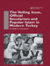 The Veiling Issue, Official Secularism and Popular Islam in Modern Turkey by Elisabeth Ozdalga