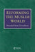 Reforming the Muslim World by Masudul Alam Choudhury