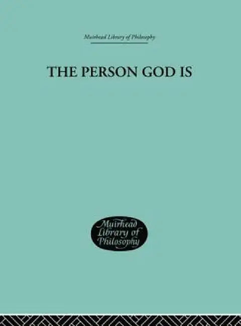 The Person God Is by Peter A. Bertocci