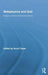 Metaphysics And God: Essays in Honor of Eleonore Stump by Kevin Timpe