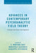 Advances in Contemporary Psychoanalytic Field Theory: Concept and Future Development by S. Montana Katz