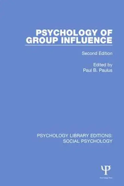 Psychology of Group Influence by Paul B. Paulus