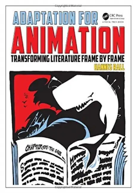 Adaptation for Animation: Transforming Literature Frame by Frame by Hannes Rall