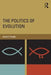 The Politics of Evolution by David Prindle