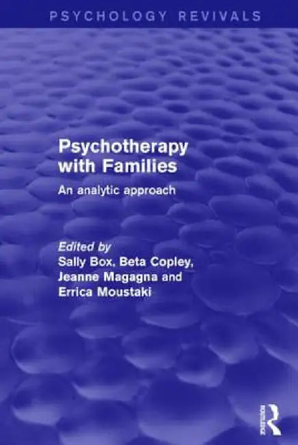 Psychotherapy with Families: An Analytic Approach by Sally Box