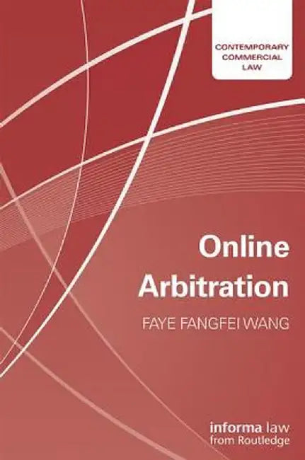 Online Arbitration by Faye Fangfei Wang