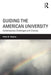 Guiding the American University: Contemporary Challenges and Choices by Peter N. Stearns