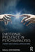 Emotional Presence in Psychoanalysis: Theory and Clinical Applications by John Madonna