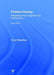 Problem Solving: Perspectives from Cognition and Neuroscience by S. Ian Robertson