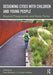 Designing Cities with Children and Young People: Beyond Playgrounds and Skate Parks by Kate Bishop