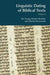 Linguistic Dating of Biblical Texts: Volume 2 by Ian Young