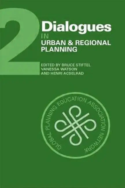 Dialogues in Urban and Regional Planning: Volume 2 by Bruce Stiftel