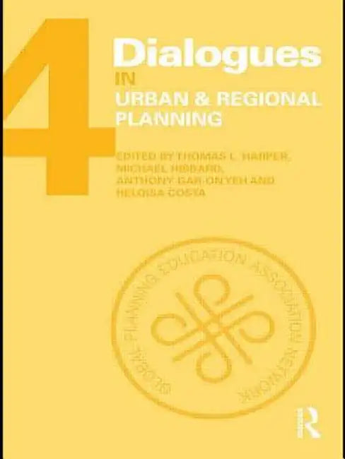 Dialogues in Urban and Regional Planning: Volume 4 by Thomas L. Harper
