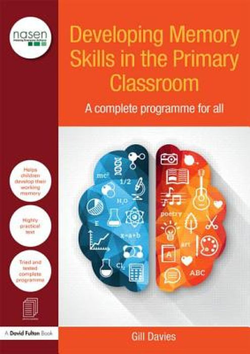 Developing Memory Skills In The Primary Classroom: A complete programme for all by Gill Davies
