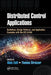 Distributed Control Applications: Guidelines, Design Patterns, and Application Examples with the Iec 61499 by Alois Zoitl