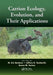 Carrion Ecology, Evolution, and Their Applications by M. Eric Benbow