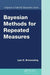 Bayesian Methods for Repeated Measures by Lyle D. Broemeling