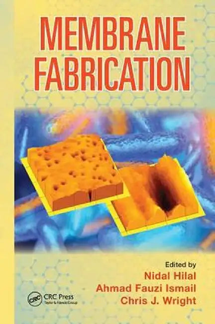 Membrane Fabrication by Nidal Hilal