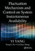 Fluctuation Mechanism and Control on System Instantaneous Availability by Yi Yang, Yong-Li Yu, Li-Chao Wang