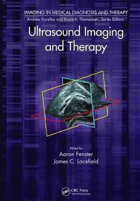 Ultrasound Imaging and Therapy by Aaron Fenster