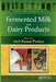 Fermented Milk and Dairy Products by Anil Kumar Puniya