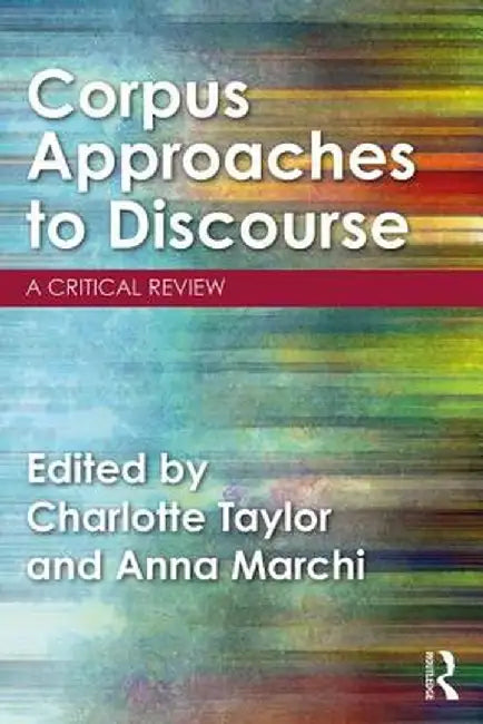 Corpus Approaches to Discourse by Charlotte Taylor