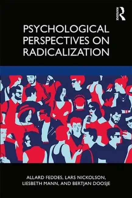 Psychological Perspectives on Radicalization by Allard Feddes