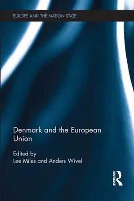 Denmark and the European Union by Lee Miles