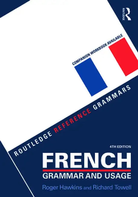 French Grammar and Usage + Practising French Grammar by Roger Hawkins