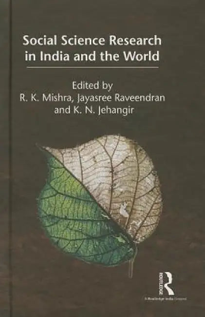 Social Science Research In India And The World by R. K. Mishra, Jayasree Raveendran