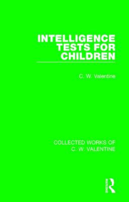 Intelligence Tests for Children by C. W. Valentine