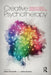 Creative Psychotherapy: Applying the Principles of Neurobiology to Play and Expressive Arts-Based Practice by Eileen Prendiville