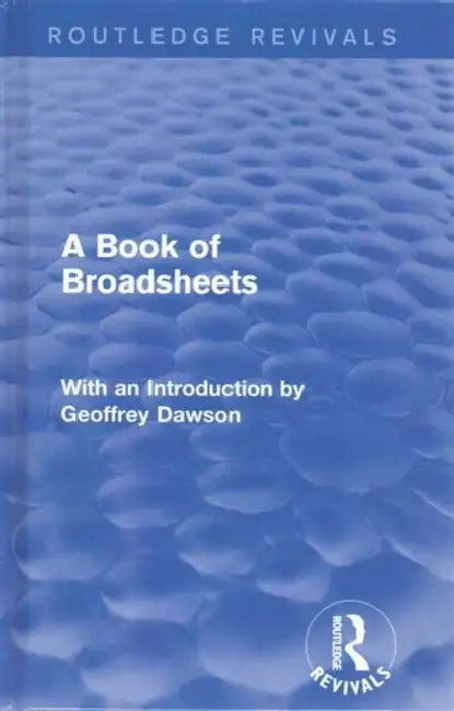 A Book of Broadsheets by Geoffrey Dawson