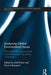 Analyzing Global Environmental Issues: Theoretical and Experimental Applications and Their Policy Implications by Ariel Dinar