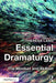 Essential Dramaturgy: The Mindset and Skillset by Theresa Lang