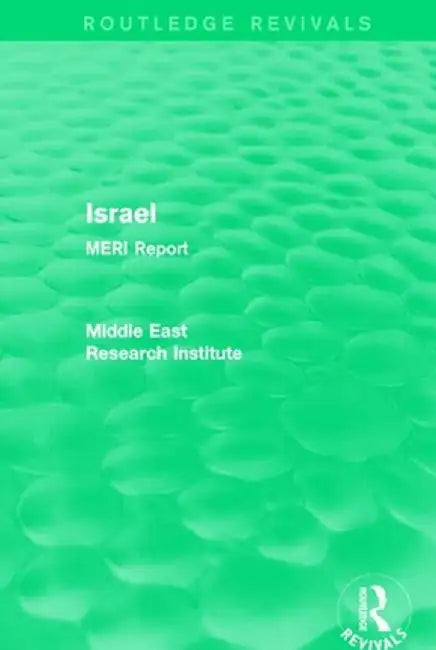 Israel (Routledge Revival): MERI Report by Middle East Research Inst