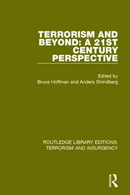 Terrorism and Beyond (Rle: Terrorism & Insurgency): The 21st Century by Bruce Hoffman