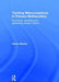 Tackling Misconceptions in Primary Mathematics: Preventing, Identifying and Addressing Children's Errors by Kieran Mackle