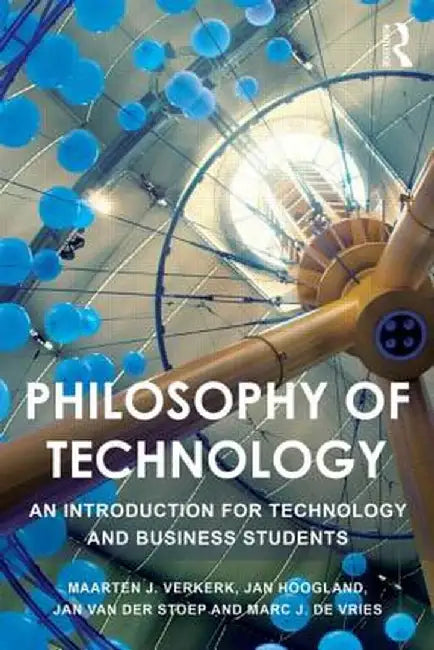 Philosophy of Technology: An Introduction for Technology and Business Students by Maarten Verkerk