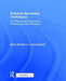 Practical Recording Techniques: The Step-By-Step Approach to Professional Audio Recording by Bruce Bartlett