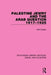 Palestine Jewry and the Arab Question, 1917-1925 (Rle Israel and Palestine) by Neil Caplan