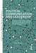 Political Communication and Leadership: Mimetisation, Hugo Chavez and the Construction of Power and Identity by Elena Block