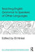 Teaching English Grammar to Speakers of Other Languages by Eli Hinkel