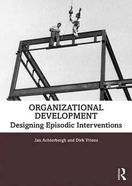 Organizational Development: Designing Episodic Interventions by Jan Achterbergh