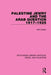 Palestine Jewry and the Arab Question, 1917-1925 (Rle Israel and Palestine) by Neil Caplan